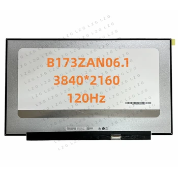 B173ZAN06.1 17.3-Инчов 4K UHD 3840*2160 40 контакти IPS 120hz геймърски Лаптоп смяна на LCD екрана Панела на дисплея